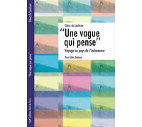 Une vague qui pense Voyage au pays de l'advenance - Gibus de Soultrait - Vent De Terre - broché - Essai