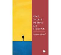 Une valise pleine de silence - Maryse Mezard - Du Pantheon Eds - broché - Roman
