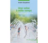 Une valse à mille temps Le réchauffement du climat - André Dauphine - Les Impliqués - broché - Essai