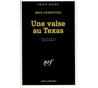 Max Crawford – Une valse au Texas – Gallimard Poche