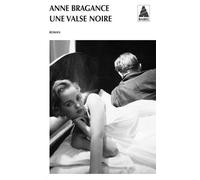 Une valse noire - Anne Bragance - Actes sud - Poche - Roman