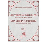 Une veillée au coin du feu, Una veghja à u fuconu Edition bilingue français-corse - Brigitte Brozzu - A Granata - relié - Contes / Légendes
