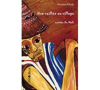 Une veillée au village: Contes du Mali