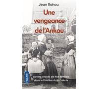 Une Vengeance De L'ankou - La Vie D'une Paroisse Bretonne Au Dix-Neuvième Siècle