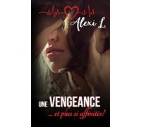 Une vengeance... et plus si affinités !