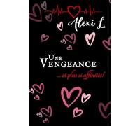 Une vengeance... et plus si affinités !
