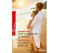 Une vengeance si douce ; Un pacte avec lui