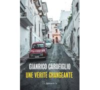 Une vérité changeante - Gianrico Carofiglio - Slatkine Et Cie - broché - Roman