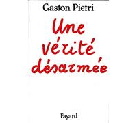 Une vérité désarmée