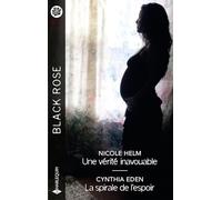 Une vérité inavouable - La spirale de l'espoir