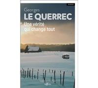 Une vérité qui change tout Georges Le Querrec (Auteur)