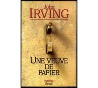 Une veuve de papier - A Widow for One Year - John Irving - Seuil - broché - Roman