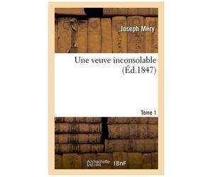 Une Veuve Inconsolable. Tome 1