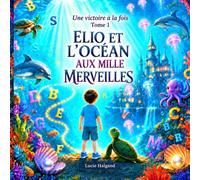 Une victoire à la fois: Elio et l'océan aux mille merveilles