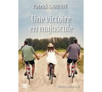 Une Victoire En Majuscule - Patrick Garinot - Du Mot Passant Eds - broché - Roman
