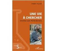 Une vie à chercher: Entretien avec Michel Bornens