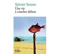 Une vie à coucher dehors
