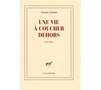 Sylvain Tesson – Une vie à coucher dehors – Roman – Broché