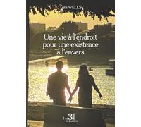 Une vie à l'endroit pour une existence à l'envers