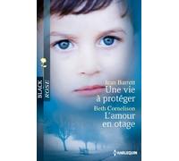 Une vie à protéger ; L'amour en otage