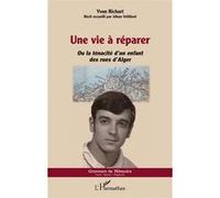 Une vie à réparer Yvon Richart (Auteur), Alban Vetillard (Auteur)