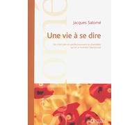 Une vie à se dire