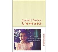 Laurence Tardieu – Une vie à soi – Roman – Broché