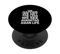 Une Vie Asiatique Amusante en Dit Moins, on voit Plus Heureux PopSockets PopGrip Adhésif