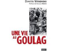 Une Vie Au Goulag