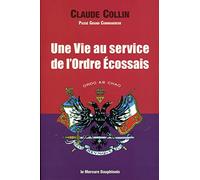 Une Vie au service de l'Ordre Ecossais