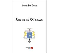 Une Vie Au Xxe Siècle