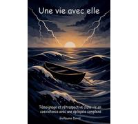 Une vie avec elle: Témoignage et rétrospective d'une vie en co-existence avec une épilepsie complexe