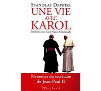 Une Vie avec Karol. Mémoires du secrétaire de Jean-Paul II