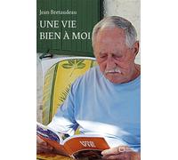 Une vie bien à moi - Jean Bretaudeau - Hello - broché - Biographie