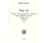 Une Vie - Biographie - Roger Laporte - P.o.l. - Livre