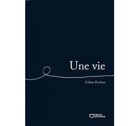 Une vie - Céline Pochon - Hello - broché - Roman