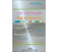 Une vie changée heureuse Haziel (Auteur)