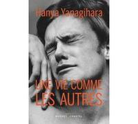Une vie comme les autres Hanya Yanagihara (Auteur)