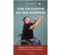Une vie comme sur des roulettes Guy Tisserant (Auteur)