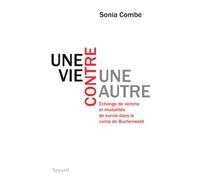 UNE VIE CONTRE UNE AUTRE: Échange de victime et modalités de survie dans le camp de Buchenwald