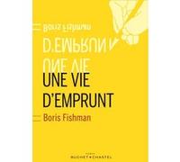 Une vie d emprunt Boris Fishman (Auteur)