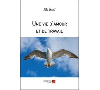 Une Vie D'amour Et De Travail
