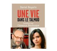 Une vie dans le talmud Entretiens avec Clémence Boulouque - Clémence Boulouque - Bayard - broché - Essai