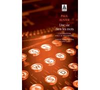 Une vie dans les mots Conversations avec I. B. Siegumfeldt - Paul Auster - Actes sud - Poche - Essai