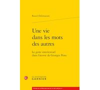 Une Vie Dans Les Mots Des Autres - Le Geste Intertextuel Dans L'oeuvre De Georges Perec