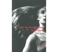Une vie dans l'espace de la danse
