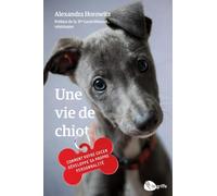 Une vie de chiot: Comment votre chien développe sa propre personnalité