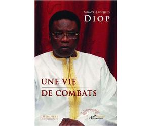 Une vie de combats - Mbaye-Jacques Diop - L'harmattan - broché - Essai