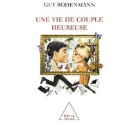 Une vie de couple heureuse - Guy Bodenmann - Odile Jacob - broché - Essai