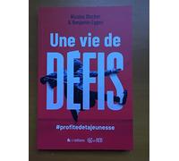 UNE VIE DE DÉFIS !